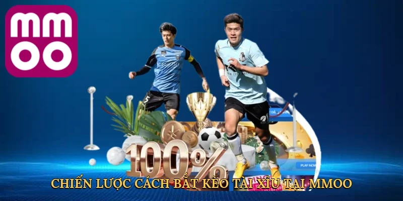 Chiến lược cách bắt kèo tài xỉu tại MMOO