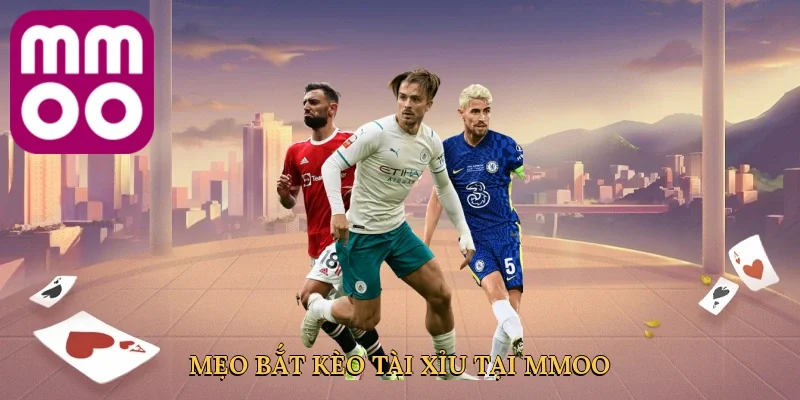 Mẹo bắt kèo tài xỉu tại MMOO