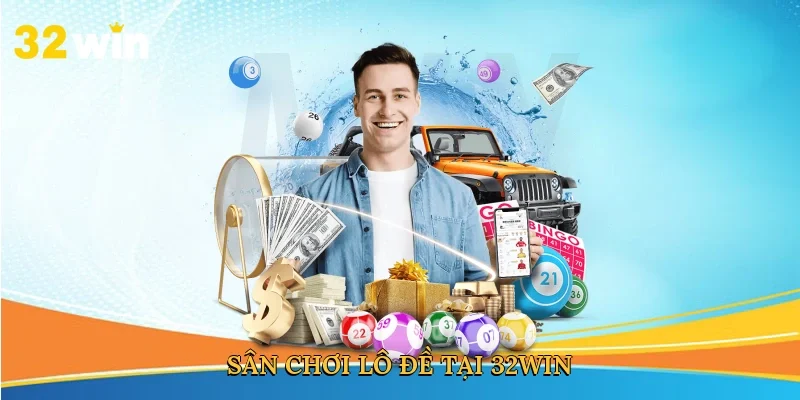 san-choi-lo-de-tai-32win-3